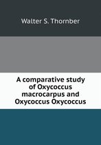 A Comparative Study of Oxycoccus Macrocarpus and Oxycoccus Oxycoccus