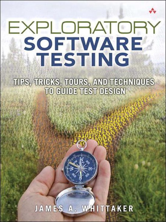 Exploratory Software Testing: Tips, Tricks, Tours, and Techn ... - cover