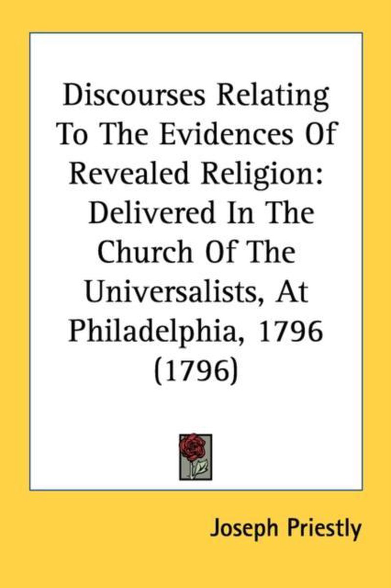 Discourses Relating To The Evidences Of Revealed Religion van Joseph Priestley