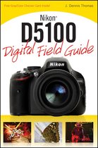Digital Field Guide 231 - Nikon D5100 Digital Field Guide