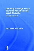 Germany'S Foreign Policy Towards Poland And The Czech Republ