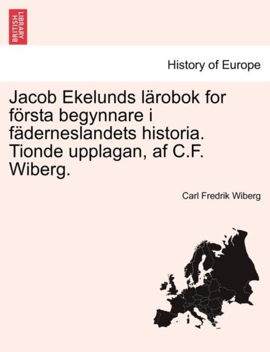 Foto: Jacob ekelunds l robok for f rsta begynnare i f derneslandets historia tionde upplagan af c f wiberg 