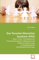 Das Parental Alienation Syndrom (PAS)