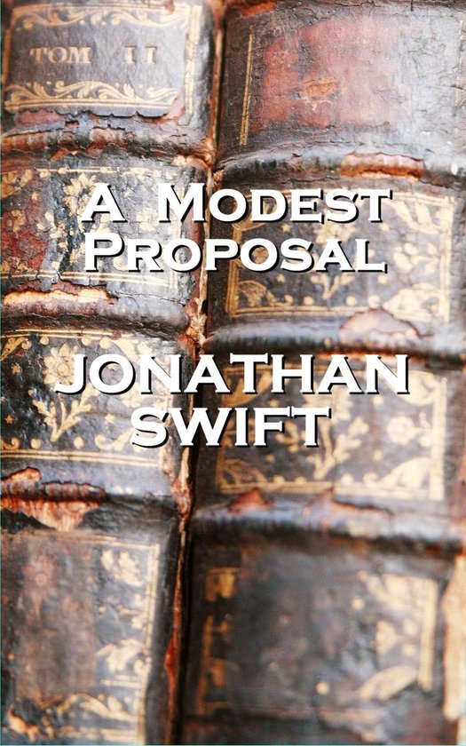 Jonathan Swift A Modest Proposal Ebook Jonathan Swift 9781780007281 Boeken