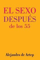 Sex After 55 (Spanish Edition) - El sexo despues de los 55