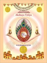 Yogic & Vedic Heritage FESTIVALS OF BHARATA - Akshaya Tṛtīyā