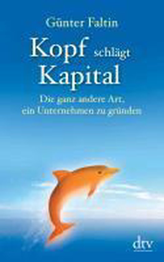 Boek "Kopf schlägt Kapital" door Günter Faltin met een oranje dolfijn die uit het water springt onder een blauwe lucht.