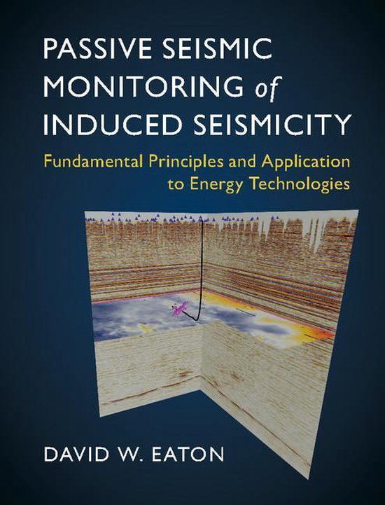 Passive Seismic Monitoring of Induced Seismicity - cover