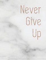Never Give Up Academic Planner 2019-2020