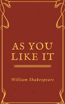 Annotated William Shakespeare - As You Like It (Annotated & Illustrated)
