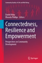 Community Quality-of-Life and Well-Being- Connectedness, Resilience and Empowerment