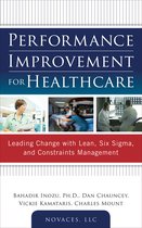 Performance Improvement For Healthcare: Leading Change With