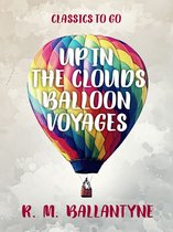 Classics To Go - Up in the Clouds Balloon Voyages