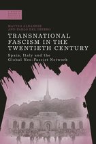 A Modern History of Politics and Violence - Transnational Fascism in the Twentieth Century