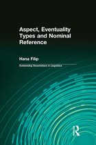 Outstanding Dissertations in Linguistics - Aspect, Eventuality Types and Nominal Reference