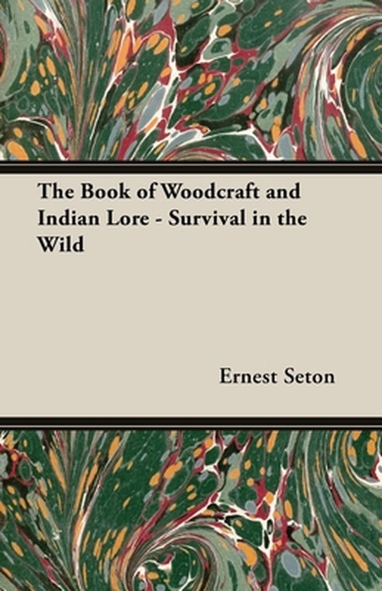 The Book of Woodcraft and Indian Lore - Survival in the Wild - cover