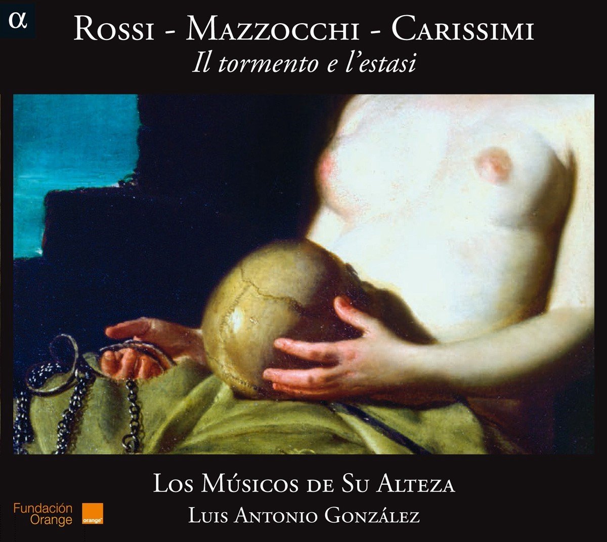 Los Músicos De Su Alteza, Luis Antonio González - Il Tormento E L'Estasi (CD)