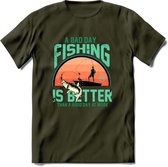 A Bad Day Fishing - Vissen T-Shirt | Aqua | Grappig Verjaardag Vis Hobby Cadeau Shirt | Dames - Heren - Unisex | Tshirt Hengelsport Kleding Kado - Leger Groen - M