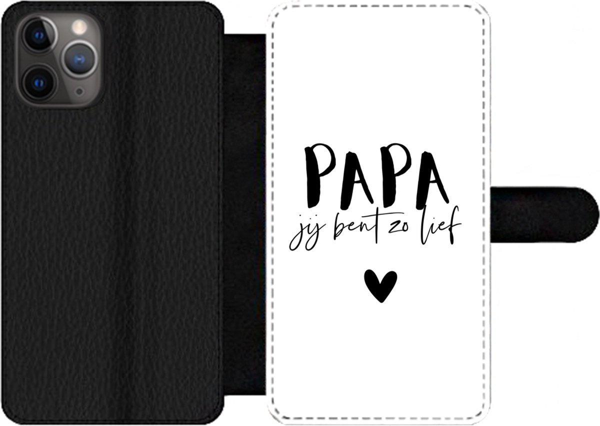 Telefoonhoesje Geschikt voor iPhone 11 Pro telefoonhoesje - Papa jij bent zo lief - Quotes - Spreuken - Papa - Met vakjes - Wallet case met magneetsluiting