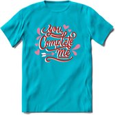 You Complete Me - Valentijn T-Shirt | Grappig Valentijnsdag Cadeautje voor Hem en Haar | Dames - Heren - Unisex | Kleding Cadeau | - Blauw - XL