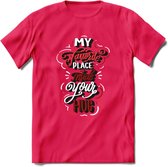 My Favorite Place Is You - Valentijn T-Shirt | Grappig Valentijnsdag Cadeautje voor Hem en Haar | Dames - Heren - Unisex | Kleding Cadeau | - Roze - XXL