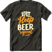 Eat Sleep Beer Repeat T-Shirt | Bier Kleding | Feest | Drank | Grappig Verjaardag Cadeau | - Donker Grijs - M