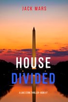 A Luke Stone Thriller 7 - House Divided (A Luke Stone Thriller—Book 7)