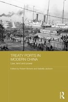 Routledge Studies in the Modern History of Asia - Treaty Ports in Modern China