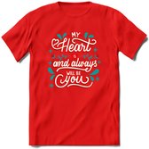 My Heart Is You - Valentijn T-Shirt | Grappig Valentijnsdag Cadeautje voor Hem en Haar | Dames - Heren - Unisex | Kleding Cadeau | - Rood - L