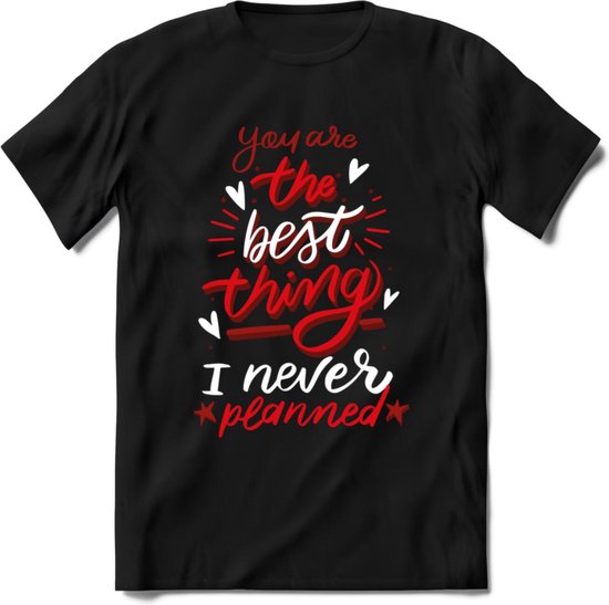 You Are The Best Thing - Valentijn T-Shirt | Grappig Valentijnsdag Cadeautje voor Hem en Haar | Dames - Heren - Unisex | Kleding Cadeau | - Zwart - S