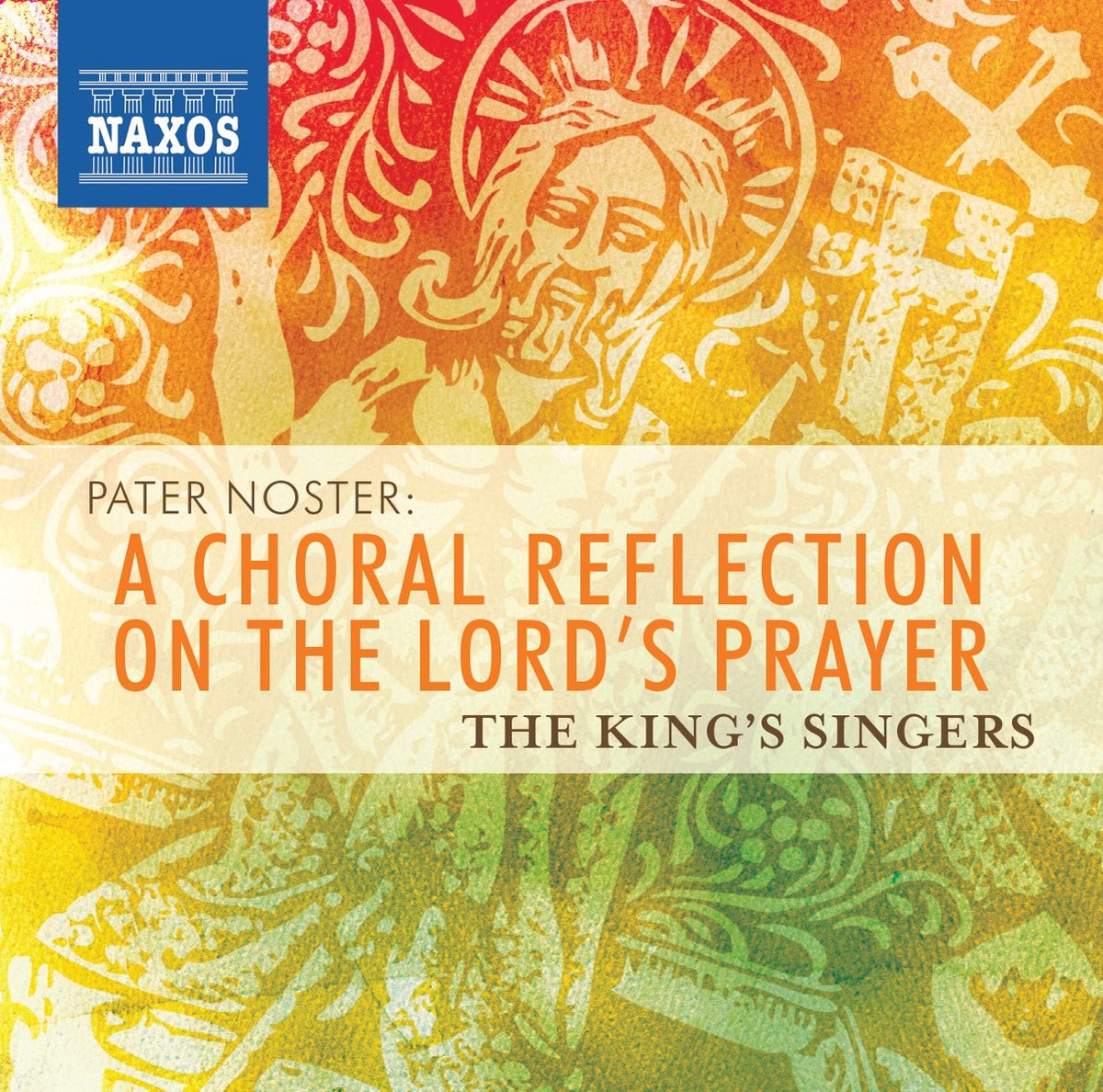 The King's Singers - Pater Noster: A Choral Reflection On The Lord's Prayer (CD)