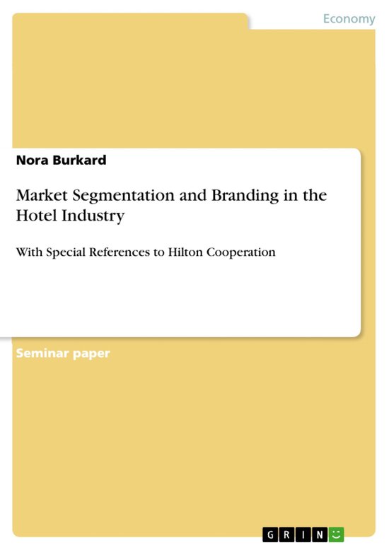 Market Segmentation and Branding in the Hotel Industry (ebook), Nora