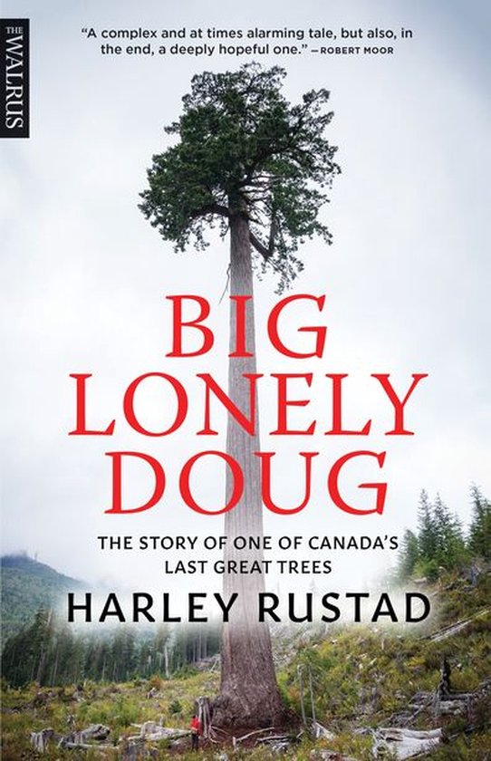Boek kaft met een grote, eenzame boom genaamd Big Lonely Doug. De tekst luidt: 'BIG LONELY DOUG THE STORY OF ONE OF CANADA'S LAST GREAT TREES'.
