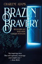 Brazen Bravery