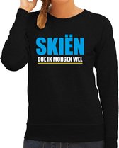 Apres ski trui Skien doe ik morgen wel zwart  dames - Wintersport sweater - Foute apres ski outfit/ kleding/ verkleedkleding M