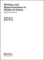 Routledge Studies in Middle Eastern Literatures - Writing and Representation in Medieval Islam