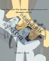 Key Key and the Spider on Economics and Strategic Moves
