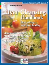 Books Alive Natural Health Guides 4 - Liver Cleansing Handbook