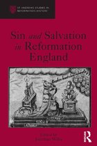 St Andrews Studies in Reformation History - Sin and Salvation in Reformation England