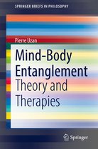 SpringerBriefs in Philosophy - Mind-Body Entanglement