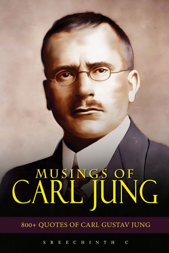 Musings of Carl Jung (ebook), Sreechinth C 9780463631812 Boeken