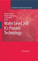 Integrated Circuits and Systems 3 - Wafer Level 3-D ICs Process Technology