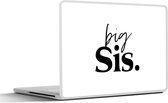 Laptop sticker - 14 inch - Grote zus - Quotes - Big sis - Spreuken
