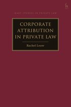 Hart Studies in Private Law - Corporate Attribution in Private Law