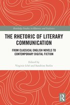 Routledge Studies in Rhetoric and Stylistics - The Rhetoric of Literary Communication