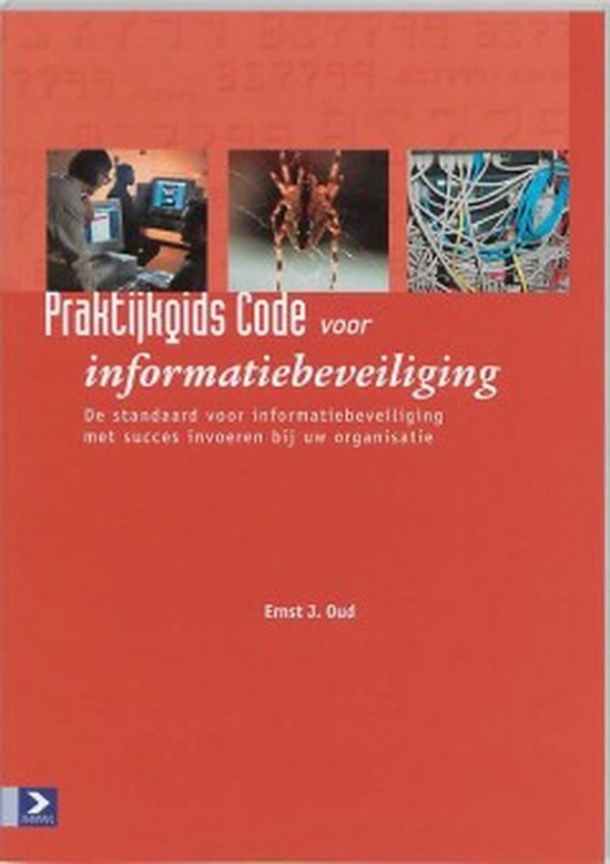 Cover van het boek 'Praktijkgids Code voor Informatiebeveiliging / druk 1' van E.J. Oud en Ernst J. Oud