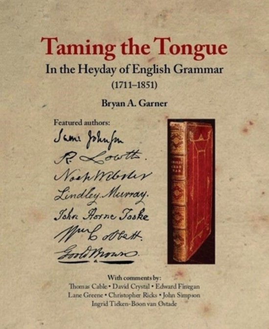 Taming the Tongue in the Heyday of English Grammar (1711–1 ... - cover