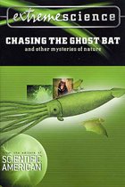 Extreme Science: Chasing the Ghost Bat