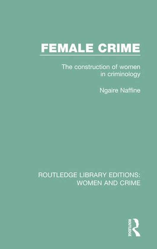 Routledge Library Editions: Women and Crime - Female Crime - cover