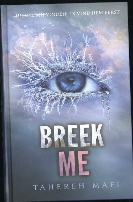 Boekomslag 'Breek Me' met een close-up van een blauw oog, omringd door bevroren takken en druipend ijs.